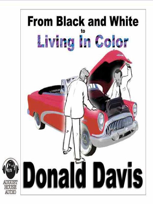Title details for From Black and White to Living in Color by Donald Davis - Available